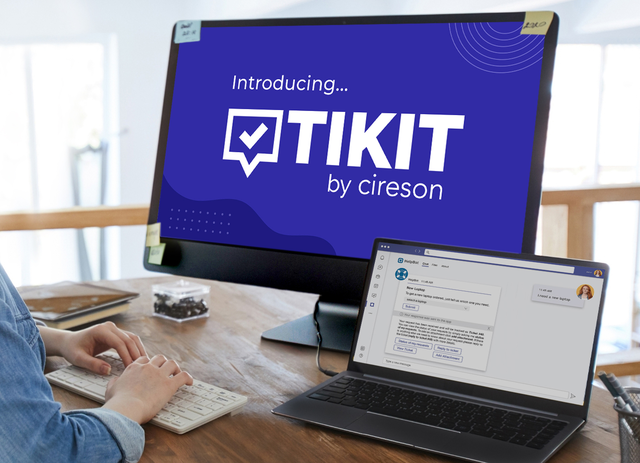 Introducing Tikit by Cireson Microsoft Teams-based IT service desk solution